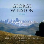 Album artwork for George Winston: Love Will Come: Vince Guaraldi Vol