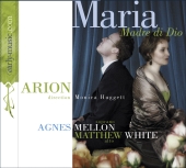 Album artwork for Arion & Agnes Mellon: Maria - Maria di Dio