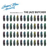 Album artwork for Jazz Butcher - Brave New Waves Session (Blue Vinyl