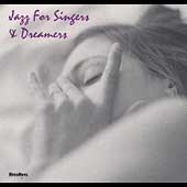 Album artwork for Jazz For Singers & Dreamers