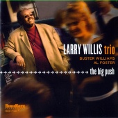 Album artwork for LARRY WILLIS TRIO: THE BIG PUSH
