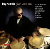 Album artwork for RAY MANTILLA - GOOD VIBRATIONS