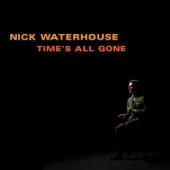 Album artwork for Nick Waterhouse: Time's All Gone