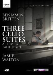 Album artwork for Britten: Three Cello Suites - A film by Paul Joyce
