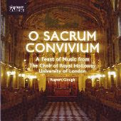 Album artwork for Choir of Royal Holloway: O Sacre Convivium
