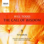 Album artwork for Todd: The Call of Wisdom / Tenebrae, Nigel Short