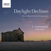Album artwork for Lukaszewski: Daylight Declines / Tenebrae