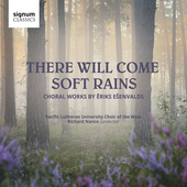 Album artwork for Ešenvalds: There Will Come Soft Rains