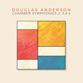 Album artwork for Douglas Anderson: Chamber Symphonies Nos. 2, 3 & 4