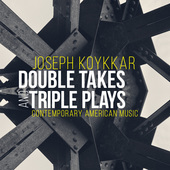 Album artwork for Joseph Koykkar: Double Takes & Triple Plays