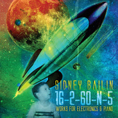 Album artwork for Sidney Bailin: 16-2-60-N-5 (Works for Electronics 