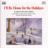 Album artwork for I'll Be Home for the Holidays / Eaken Piano Trio