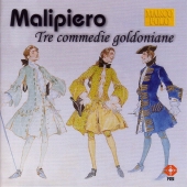 Album artwork for Malipiero: Tre Commedie Goldoniane