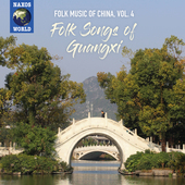 Album artwork for Folk Music of China, Vol. 4: Folk Songs of Guangxi
