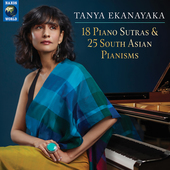 Album artwork for Tanya Ekanayaka: 18 Piano Sutras & 25 South Asian 