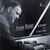 Album artwork for JORGE BOLET IN CONCERT - VOLUME 1 (CHOPIN)