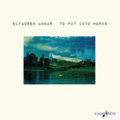 Album artwork for Elyadeen Anbar - To Put Into Words 