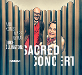 Album artwork for Komsi, Nyman, Ellington: Sacred Concert