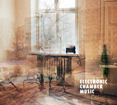 Album artwork for Electronic Chamber Music