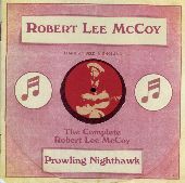 Album artwork for PROWLING NIGHTHAWK: THE COMPLETE ROBERT LEE MCCOY