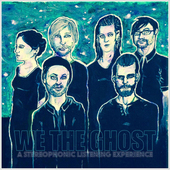 Album artwork for We The Ghost - A Stereophonic Listening Experience