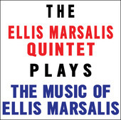 Album artwork for Ellis Marsalis Quintet - Plays The Music Of Ellis 