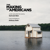 Album artwork for Anthony Gatto: The Making of Americans