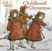 Album artwork for Childhood Christmas: Victorian Carols and Music