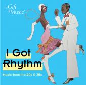 Album artwork for I Got Rhythm - Music from the 20's & 30's