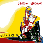Album artwork for Freedom Heartsong - Get A Heart On 