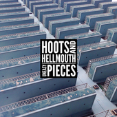 Album artwork for Hoots & Hellmouth - Uneasy Pieces 
