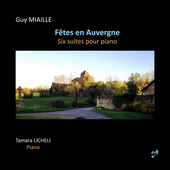 Album artwork for Guy Miaille: Fêtes en Auvergne - Six Suites for p