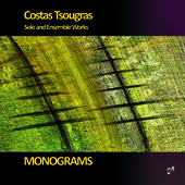 Album artwork for Costas Tsougras: Monograms - Solo and Ensemble Wor