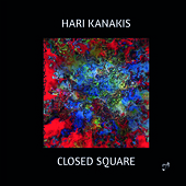 Album artwork for Hari Kanakis: Closed Square
