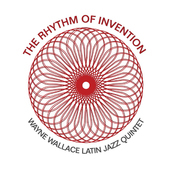 Album artwork for Wayne Wallace Latin Jazz Quintet - The Rhythm Of I