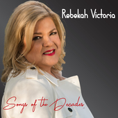 Album artwork for Rebekah Victoria - Songs Of The Decades 