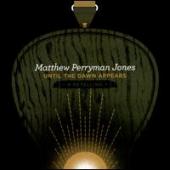 Album artwork for Matthew Perryman Jones Until The Dawn Appears