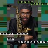 Album artwork for Kenny Garrett: Seeds from the Underground