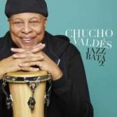Album artwork for Chucho Valdes - Jazz Bata 2