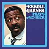 Album artwork for Erroll Garner That'S My Kick (Octave Remastered Se