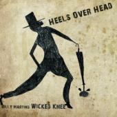 Album artwork for Billy Martin's Wicked Knee: Heels Over Head