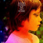 Album artwork for We Go Home / Adam Cohen