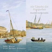 Album artwork for Mr Charles the Hungarian. Handel's Rival in Dublin