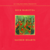 Album artwork for Rick Margitza - Sacred Hearts 
