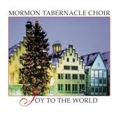Album artwork for Mormon Tabernacle Choir: Joy to the World