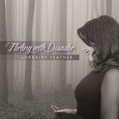 Album artwork for Lorraine Feather - Flirting With Disaster 