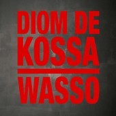 Album artwork for Diom de Kossa: Wasso