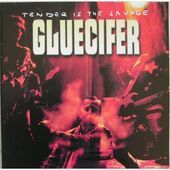Album artwork for Gluecifer - Tender Is The Savage 