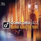 Album artwork for Concord Jazz: Rhythm Along The Years (UHQCD) 
