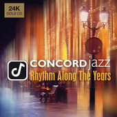 Album artwork for Concord Jazz: Rhythm Along The Years (24-karat Gol